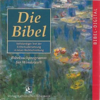 Die Bibel, Einheitsübersetzung, vollständiger Text in neuer Rechtschreibung, 1 CD-ROM