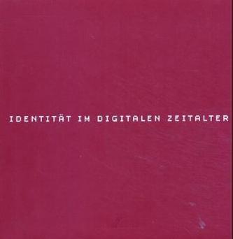 Indentität im Digitalen Zeitalter