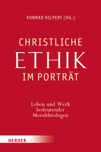 Christliche Ethik im Porträt Christliche Ethik im Porträt