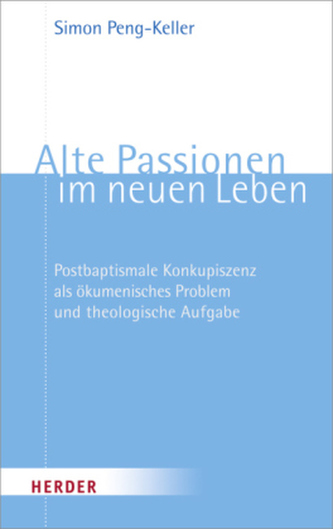 Alte Passionen im neuen Leben