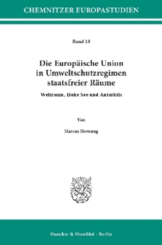 Die Europäische Union in Umweltschutzregimen staatsfreier Räume.