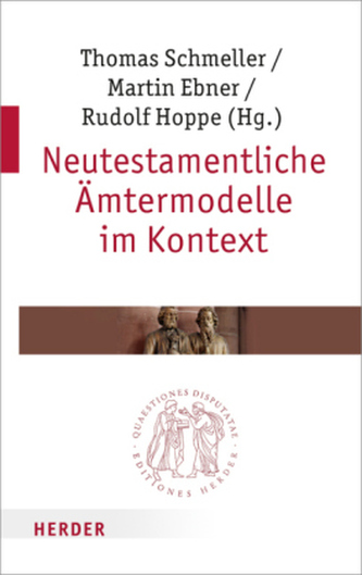 Neutestamentliche Ämtermodelle im Kontext Neutestamentliche Ämtermodelle im Kontext