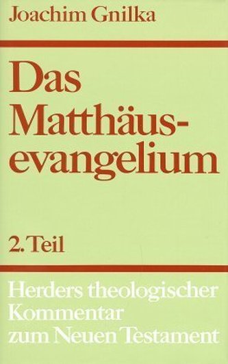 Das Matthäusevangelium. Tl.2