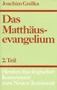 Das Matthäusevangelium. Tl.2