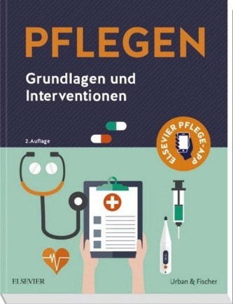 Pflegen - Grundlagen und Interventionen