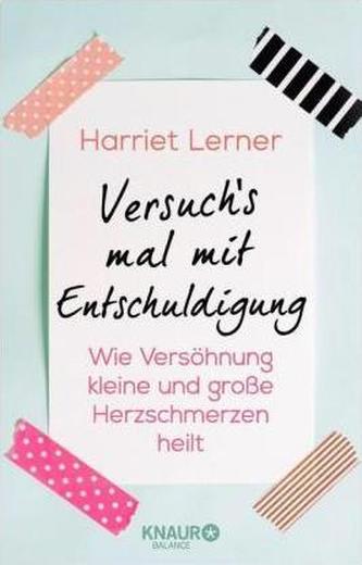 Versuch's mal mit Entschuldigung