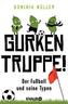Gurkentruppe!
