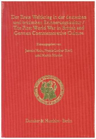 Der Erste Weltkrieg in der deutschen und britischen Erinnerungskultur / The First World War in British and German Commemorative