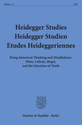Being-historical Thinking and Mindfulness: Plato, Leibniz, Hegel, and the Question of Truth