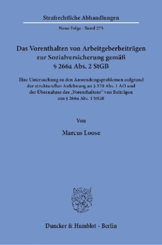 Das Vorenthalten von Arbeitgeberbeiträgen zur Sozialversicherung gemäß Paragraph 266a Abs. 2 StGB Das Vorenthalten von Arbeitgeberbeiträgen zur Sozialversicherung gemäß Paragraph 266a Abs. 2 StGB