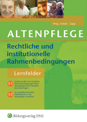 Rechtliche und institutionelle Rahmenbedingungen in der Altenpflege
