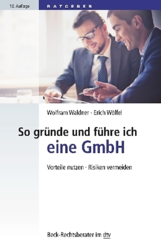 So gründe und führe ich eine GmbH