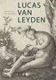 Lucas van Leyden (1489/1494-1533)