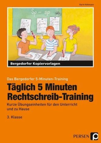 Täglich 5 Minuten Rechtschreib-Training - 3. Klasse