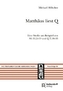 Matthäus liest Q