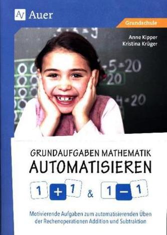 Grundaufgaben Mathematik automatisieren 1+1 & 1-1