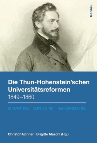 Die Thun-Hohenstein'schen Universitätsreformen 1849-1860