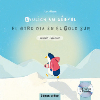 Neulich am Südpol, Deutsch-Spanisch, Audio-CD