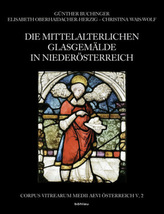 Die mittelalterlichen Glasgemälde in Niederösterreich