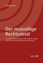 Der mutwillige Rechtsstreit