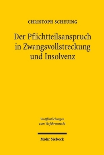 Der Pflichtteilsanspruch in Zwangsvollstreckung und Insolvenz
