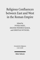 Religious Confluences between East and West in the Roman Empire