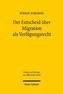 Der Entscheid über Migration als Verfügungsrecht