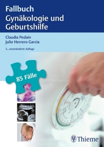 Fallbuch Gynäkologie und Geburtshilfe Fallbuch Gynäkologie und Geburtshilfe