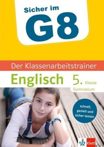 Sicher im G8 - Der Klassenarbeitstrainer Englisch 5. Klasse Gymnasium