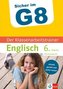 Sicher im G8 - Der Klassenarbeitstrainer Englisch 6. Klasse Gymnasium