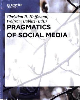 Pragmatics of Social Media Pragmatics of Social Media
