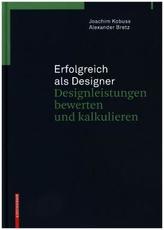 Erfolgreich als Designer - Designleistungen bewerten und kalkulieren