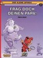 Der kleine Spirou - Frag doch deinen Papa!