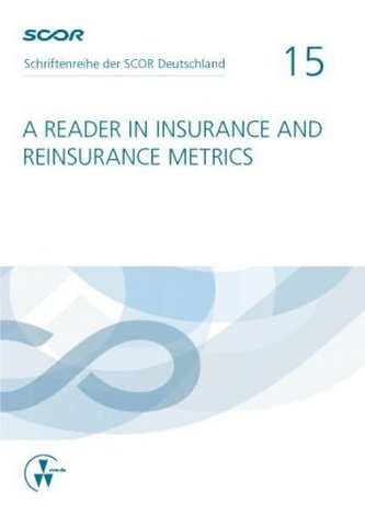 A Reader in Insurance and Reinsurance Metrics