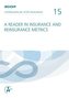 A Reader in Insurance and Reinsurance Metrics