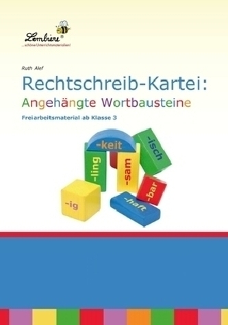Rechtschreib-Kartei: Angehängte Wortbausteine