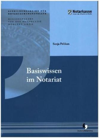Basiswissen im Notariat