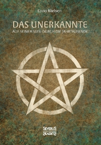 Das Unerkannte auf seinem Weg durch die Jahrtausende
