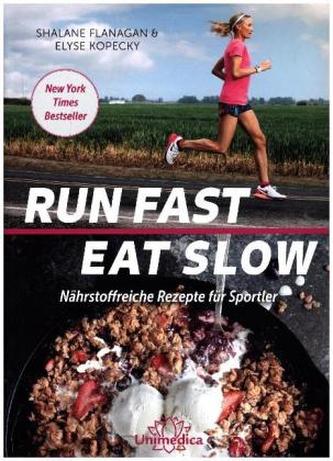 Run Fast Eat Slow