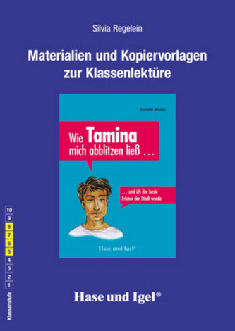 Materialien und Kopiervorlagen zur Klassenlektüre: Wie Tamina mich abblitzen ließ ...