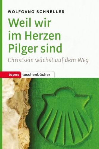 Weil wir im Herzen Pilger sind Weil wir im Herzen Pilger sind