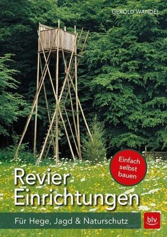 Revier-Einrichtungen - einfach selbst bauen
