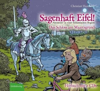 Sagenhaft Eifel! - Abenteuer in einer fantastischen Region