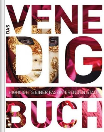 Das Venedig Buch Das Venedig Buch