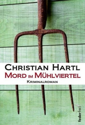 Mord im Mühlviertel Mord im Mühlviertel