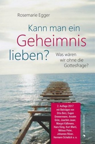 Kann man ein Geheimnis lieben? Kann man ein Geheimnis lieben?