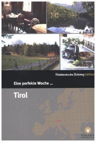 Eine perfekte Woche in... Tirol/Vorarlberg