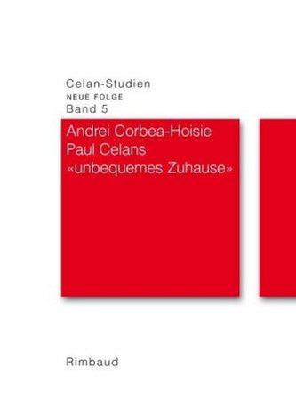 Paul Celans unbequemes Zuhause