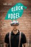 Das Glück hat einen Vogel