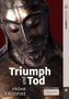 Triumph und Tod